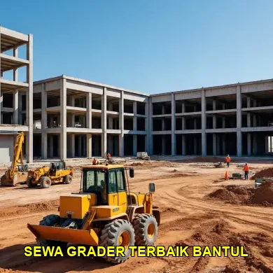Sewa Motor Grader Terdekat Bantul